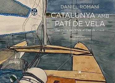 CATALUNYA AMB PATÍ DE VELA | 9788418908583 | ROMANÍ, DANIEL | Llibreria Aqualata | Comprar llibres en català i castellà online | Comprar llibres Igualada