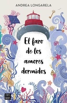 FARO DE LOS AMORES DORMIDOS, EL | 9788408254430 | LONGARELA, ANDREA | Llibreria Aqualata | Comprar libros en catalán y castellano online | Comprar libros Igualada