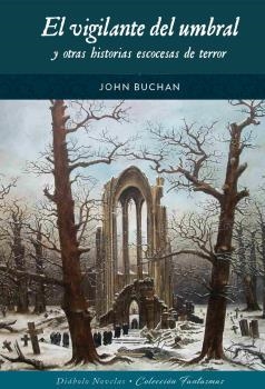 VIGILANTE DEL UMBRAL Y OTRAS HISTORIAS ESCOCESAS DE TERROR, EL | 9788418320781 | BUCHAN, JOHN | Llibreria Aqualata | Comprar llibres en català i castellà online | Comprar llibres Igualada