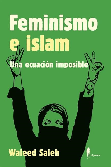 FEMINISMO E ISLAM. UNA ECUACIÓN IMPOSIBLE | 9788419188038 | SALEH ALKHALIFA, WALEED | Llibreria Aqualata | Comprar llibres en català i castellà online | Comprar llibres Igualada