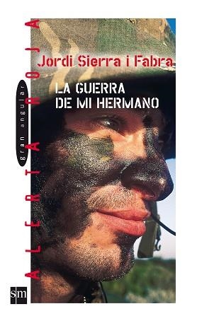 GUERRA DE MI HERMANO, LA (ALERTA ROJA 64) | 9788467501780 | SIERRA, JORDI | Llibreria Aqualata | Comprar llibres en català i castellà online | Comprar llibres Igualada