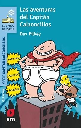 AVENTURAS DEL CAPITAN CALZONCILLOS (BV AZUL) | 9788467577037 | PILKEY, DAV | Llibreria Aqualata | Comprar llibres en català i castellà online | Comprar llibres Igualada