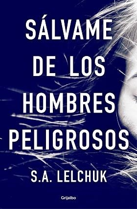 SÁLVAME DE LOS HOMBRES PELIGROSOS | 9788425358111 | LELCHUK, S.A. | Llibreria Aqualata | Comprar llibres en català i castellà online | Comprar llibres Igualada