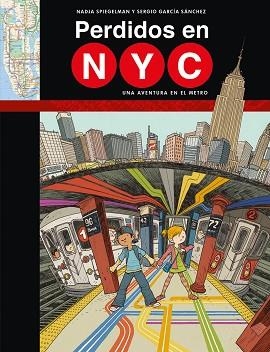 PERDIDOS EN NYC: UNA AVENTURA EN EL METRO | 9788419279651 | SPIEGELMAM, NADJIA | Llibreria Aqualata | Comprar llibres en català i castellà online | Comprar llibres Igualada