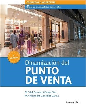 DINAMIZACIÓN DEL PUNTO DE VENTA 2.ª EDICIÓN 2021 | 9788428344531 | GÓMEZ DÍAZ, Mª DEL CARMEN / GONZÁLEZ GARCÍA, Mª ALEJANDRA | Llibreria Aqualata | Comprar llibres en català i castellà online | Comprar llibres Igualada