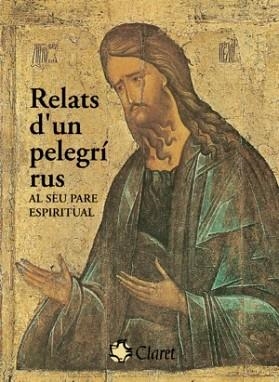 RELATS D'UN PELEGRÍ RUS AL SEU PARE ESPIRITUAL | 9788472631823 | ANÓNIMO | Llibreria Aqualata | Comprar llibres en català i castellà online | Comprar llibres Igualada