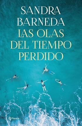 OLAS DEL TIEMPO PERDIDO, LAS | 9788408261919 | BARNEDA, SANDRA | Llibreria Aqualata | Comprar llibres en català i castellà online | Comprar llibres Igualada