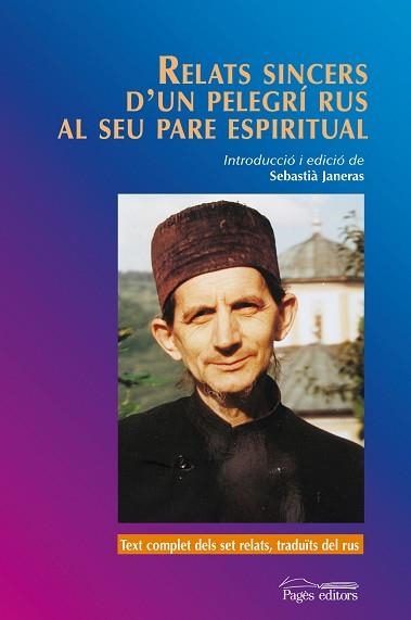 RELATS SINCERS D'UN PELEGRÍ RUS AL SEU PARE ESPIRITUAL | 9788499753072 | ANÓNIMO | Llibreria Aqualata | Comprar llibres en català i castellà online | Comprar llibres Igualada