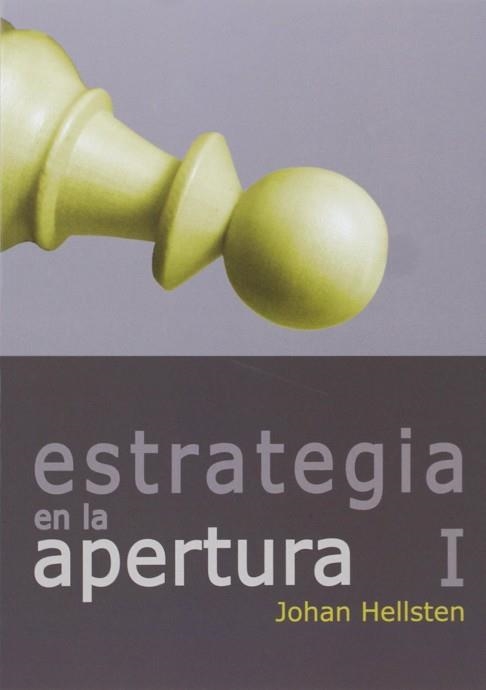 ESTRATEGIA EN LA APERTURA I | 9788492517497 | HELLSTEN, JOHAN | Llibreria Aqualata | Comprar llibres en català i castellà online | Comprar llibres Igualada