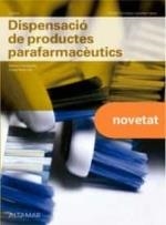 DISPENSACIÓ DE PRODUCTES PARAFARMACEUTICS | 9788418843303 | HERNÁNDEZ, B. / MARTÍNEZ, E. | Llibreria Aqualata | Comprar llibres en català i castellà online | Comprar llibres Igualada