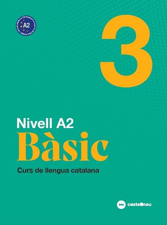 NIVELL A2. BÀSIC 3 | 9788418523168 | ROIG, MARIA/GUERRERO, INÉS/MERCADAL, ANTONI/ROVIRA, MARGARET | Llibreria Aqualata | Comprar llibres en català i castellà online | Comprar llibres Igualada