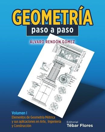 GEOMETRÍA PASO A PASO | 9788495447081 | RENDÓN GÓMEZ, ÁLVARO | Llibreria Aqualata | Comprar llibres en català i castellà online | Comprar llibres Igualada