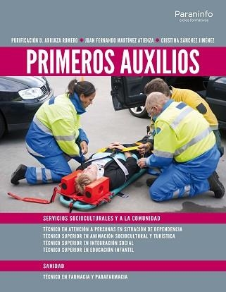 PRIMEROS AUXILIOS | 9788497324335 | ARRIAZA ROMERO, PURIFICACION DOLORES / MARTÍNEZ ATIENZA, JUAN FERNANDO / SANCHEZ JIMENEZ, CRISTINA | Llibreria Aqualata | Comprar llibres en català i castellà online | Comprar llibres Igualada