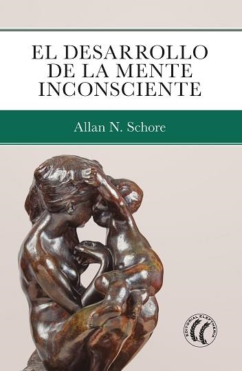 DESARROLLO DE LA MENTE INCONSCIENTE, EL | 9788412475241 | SCHORE, ALLAN N. | Llibreria Aqualata | Comprar llibres en català i castellà online | Comprar llibres Igualada