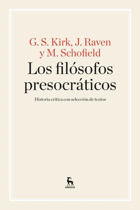 FILÓSOFOS PRESOCRÁTICOS, LOS. HISTORIA CRÍTICA CON SELECCIÓN DE TEXTOS | 9788424926311 | KIRK, GEOFFREY STEPHEN/RAVEN, JOHN EARLE/SCHOFIELD, MICHAEL | Llibreria Aqualata | Comprar llibres en català i castellà online | Comprar llibres Igualada