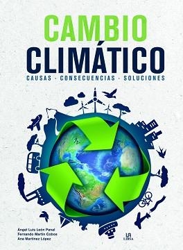 CAMBIO CLIMÁTICO | 9788466240031 | LEÓN PANAL, ANGEL LUIS/MARTÍN COBOS, FERNANDO/MARTÍNEZ LÓPEZ, ANA | Llibreria Aqualata | Comprar llibres en català i castellà online | Comprar llibres Igualada