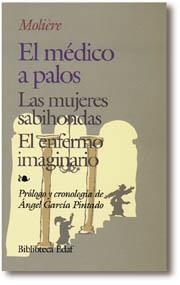 MEDICO A PALOS, EL / MUJERES SABIHONDAS / ENFERMO IMAG | 9788471666574 | MOLIERE | Llibreria Aqualata | Comprar llibres en català i castellà online | Comprar llibres Igualada