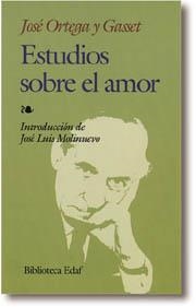 ESTUDIOS SOBRE EL AMOR (BIB. EDAF 205) | 9788476409411 | ORTEGA Y GASSET, JOSE | Llibreria Aqualata | Comprar llibres en català i castellà online | Comprar llibres Igualada