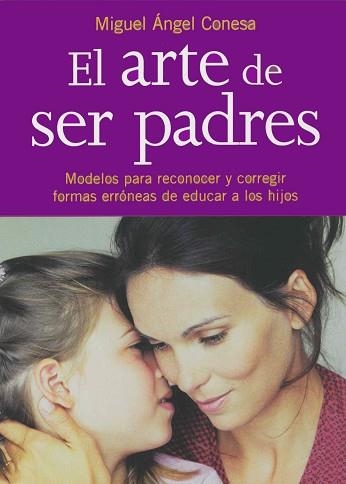 ARTE DE SER PADRES, EL | 9788441402348 | CONESA, MIGUEL ANGEL | Llibreria Aqualata | Comprar llibres en català i castellà online | Comprar llibres Igualada