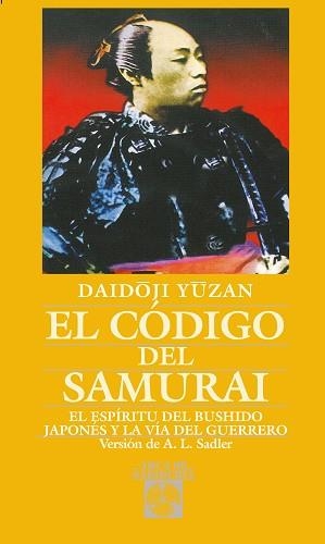 CODIGO DEL SAMURAI EL.ESPIRITU DEL BUSISMO JAPONES | 9788441402942 | YUZAN, DAIDOJI | Llibreria Aqualata | Comprar llibres en català i castellà online | Comprar llibres Igualada