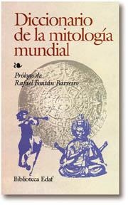 DICCIONARIO DE LA MITOLOGIA MUNDIAL (BIB. EDAF 231) | 9788441403970 | FONTAN, RAFAEL | Llibreria Aqualata | Comprar llibres en català i castellà online | Comprar llibres Igualada