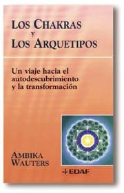 CHAKRAS Y LOS ARQUETIPOS, LOS (NUEVA ERA 90) | 9788441403307 | WAUTERS, AMBIKA | Llibreria Aqualata | Comprar llibres en català i castellà online | Comprar llibres Igualada