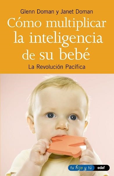 COMO MULTIPLICAR LA INTELIGENCIA DE SU BEBE (TU HIJO Y TU 7 | 9788441403024 | DOMAN, GLENN | Llibreria Aqualata | Comprar llibres en català i castellà online | Comprar llibres Igualada