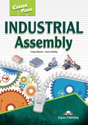 INDUSTRIAL ASSEMBLY. CAREER PATHS | 9781471594458 | EXPRESS PUBLISHING (OBRA COLECTIVA) | Llibreria Aqualata | Comprar llibres en català i castellà online | Comprar llibres Igualada