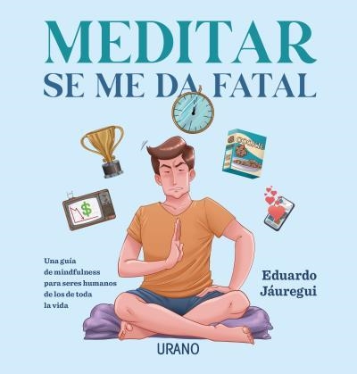 MEDITAR SE ME DA FATAL | 9788417694487 | JÁUREGUI, EDUARDO | Llibreria Aqualata | Comprar llibres en català i castellà online | Comprar llibres Igualada