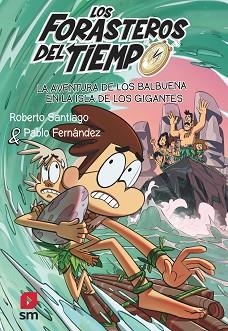 FORASTEROS DEL TIEMPO 14. LA AVENTURA DE LOS BALBUENA EN LA ISLA DE LOS GIGANTES | 9788411206273 | SANTIAGO, ROBERTO | Llibreria Aqualata | Comprar llibres en català i castellà online | Comprar llibres Igualada