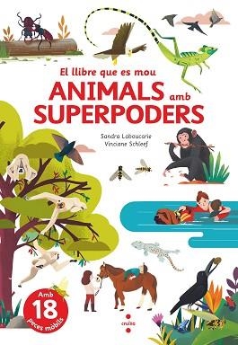 ANIMALS AMB SUPERPODERS | 9788466150514 | LABOUCARIE, SANDRA | Llibreria Aqualata | Comprar llibres en català i castellà online | Comprar llibres Igualada