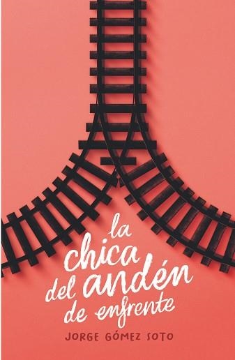 CHICA DEL ANDÉN DE ENFRENTE, LA | 9788413924281 | GÓMEZ SOTO, JORGE | Llibreria Aqualata | Comprar llibres en català i castellà online | Comprar llibres Igualada