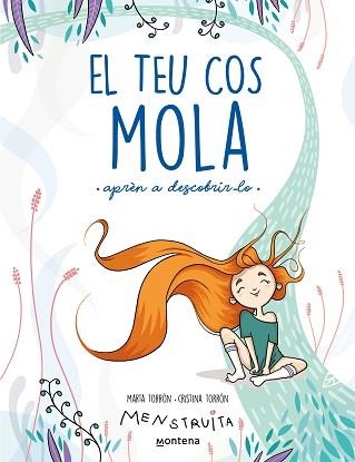 TEU COS MOLA, EL (APRÈN A DESCOBRIR-LO) (MENSTRUITA) | 9788419241672 | TORRÓN (MENSTRUITA), CRISTINA / TORRÓN, MARTA | Llibreria Aqualata | Comprar llibres en català i castellà online | Comprar llibres Igualada