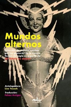 MUNDOS ALTERNOS | 9788412520545 | MERRIL, JUDITH/HENDERSON, ZENNA/RUSS, JOANNA/PITKIN BUCK, DORIS/MOORE, CATHERINE LUCILLE/SHIRAS, WIL | Llibreria Aqualata | Comprar llibres en català i castellà online | Comprar llibres Igualada