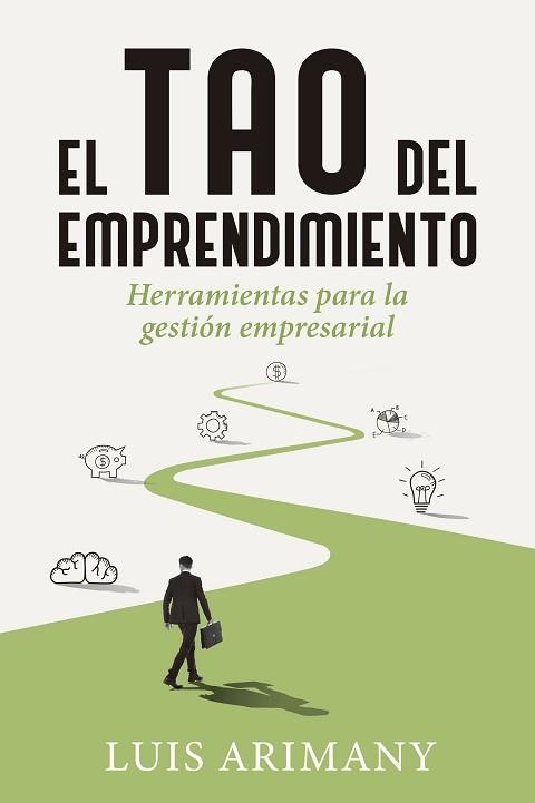 TAO DEL EMPRENDIMIENTO, EL | 9788498753240 | ARIMANY, LUIS | Llibreria Aqualata | Comprar libros en catalán y castellano online | Comprar libros Igualada