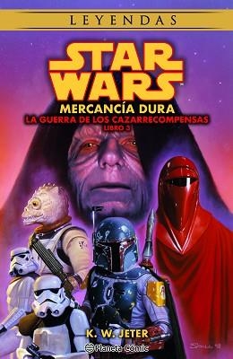 STAR WARS. LAS GUERRAS DE LOS CAZARRECOMPENSAS 3/3. MERCANCÍA DURA | 9788411121484 | JETER, K.W. | Llibreria Aqualata | Comprar llibres en català i castellà online | Comprar llibres Igualada