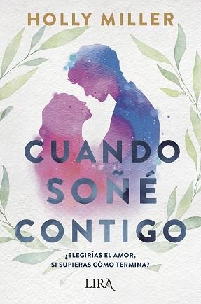 CUANDO SOÑÉ CONTIGO | 9788419235015 | MILLER, HOLLY | Llibreria Aqualata | Comprar llibres en català i castellà online | Comprar llibres Igualada