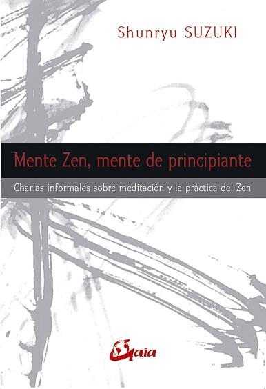 MENTE ZEN, MENTE DE PRINCIPIANTE | 9788484454311 | SUZUKI, SHUNRYU | Llibreria Aqualata | Comprar llibres en català i castellà online | Comprar llibres Igualada