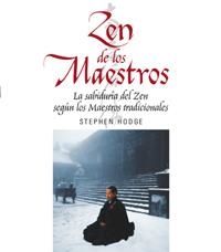 ZEN DE LOS MAESTROS. LA SABIDURIA DEL ZEN SEGUN LOS MAESTROS | 9788441414686 | HODGE, STEPHEN | Llibreria Aqualata | Comprar llibres en català i castellà online | Comprar llibres Igualada