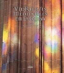 VIDRIERAS MEDIEVALES EN EUROPA | 9788477828044 | BARRAL I ALTET, XAVIER | Llibreria Aqualata | Comprar llibres en català i castellà online | Comprar llibres Igualada