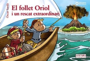 FOLLET ORIOL I UN RESCAT EXTRAORDINARI, EL | 9788448958084 | SARDÀ, ÒSCAR | Llibreria Aqualata | Comprar libros en catalán y castellano online | Comprar libros Igualada