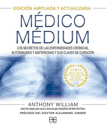 MÉDICO MÉDIUM. EDICIÓN AMPLIADA Y ACTUALIZADA | 9788417851651 | WILLIAM, ANTHONY | Llibreria Aqualata | Comprar llibres en català i castellà online | Comprar llibres Igualada