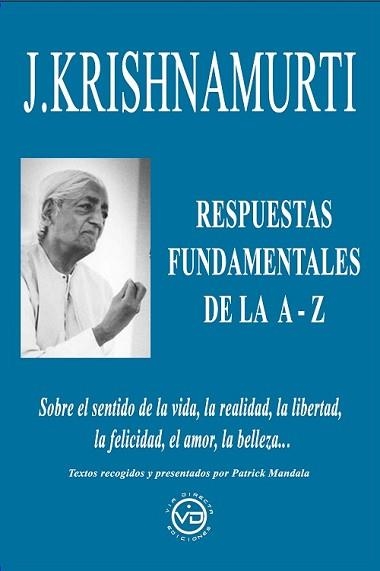 J. KRISHNAMURTI, RESPUESTAS FUNDAMENTALES DE LA A Z | 9788412530803 | KRISHNAMURTI, JIDDU | Llibreria Aqualata | Comprar llibres en català i castellà online | Comprar llibres Igualada