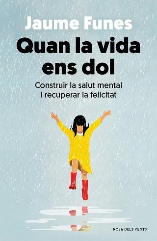 QUAN LA VIDA ENS DOL | 9788418062636 | FUNES, JAUME | Llibreria Aqualata | Comprar llibres en català i castellà online | Comprar llibres Igualada