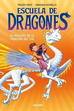 ESCUELA DE DRAGONES 2. EL RESCATE DE LA DRAGONA DEL SOL | 9788427224926 | WEST, TRACEY | Llibreria Aqualata | Comprar llibres en català i castellà online | Comprar llibres Igualada