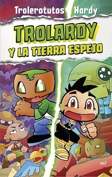 TROLARDY 3. TROLARDY Y LA TIERRA ESPEJO | 9788427050112 | TROLEROTUTOS / HARDY | Llibreria Aqualata | Comprar llibres en català i castellà online | Comprar llibres Igualada