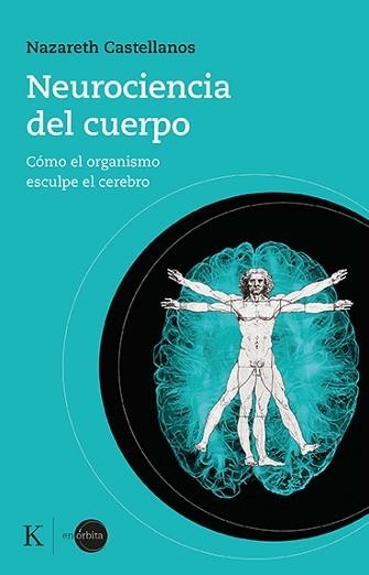 NEUROCIENCIA DEL CUERPO | 9788499889931 | CASTELLANOS, NAZARETH | Llibreria Aqualata | Comprar libros en catalán y castellano online | Comprar libros Igualada