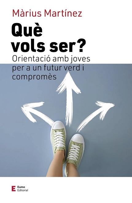 QUÈ VOLS SER? | 9788497667777 | MARTÍNEZ, MÀRIUS | Llibreria Aqualata | Comprar llibres en català i castellà online | Comprar llibres Igualada