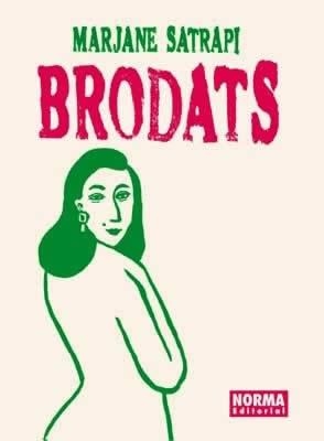 BRODATS | 9788496370401 | SATRAPI, MARJANE | Llibreria Aqualata | Comprar libros en catalán y castellano online | Comprar libros Igualada