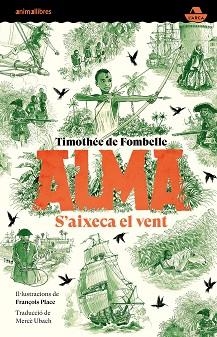 ALMA. S'AIXECA EL VENT | 9788418592768 | DE FOMBELLE, TIMOTHÉE | Llibreria Aqualata | Comprar llibres en català i castellà online | Comprar llibres Igualada